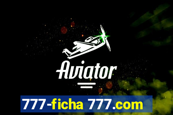 777-ficha 777.com