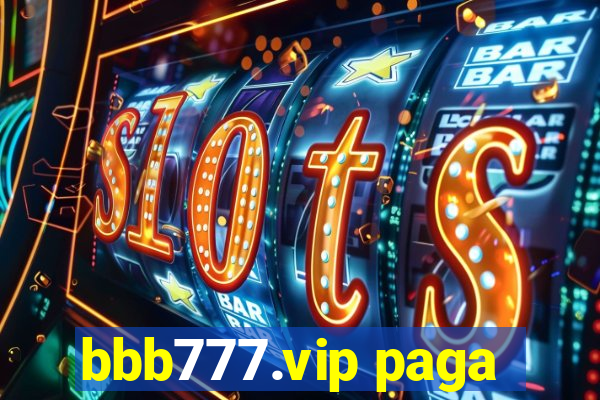 bbb777.vip paga