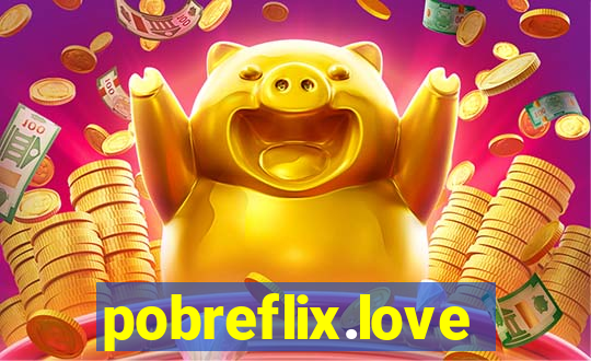 pobreflix.love