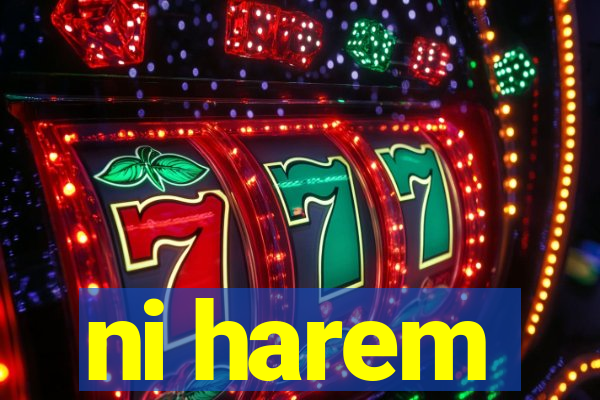 ni harem