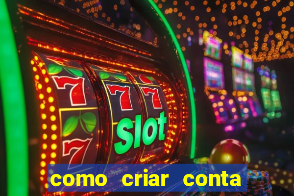 como criar conta no jogo do tigre
