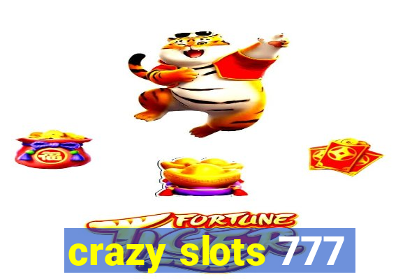 crazy slots 777