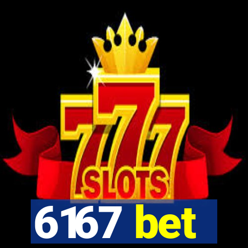6167 bet