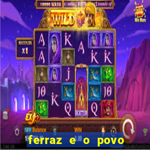 ferraz e o povo serrinha bahia