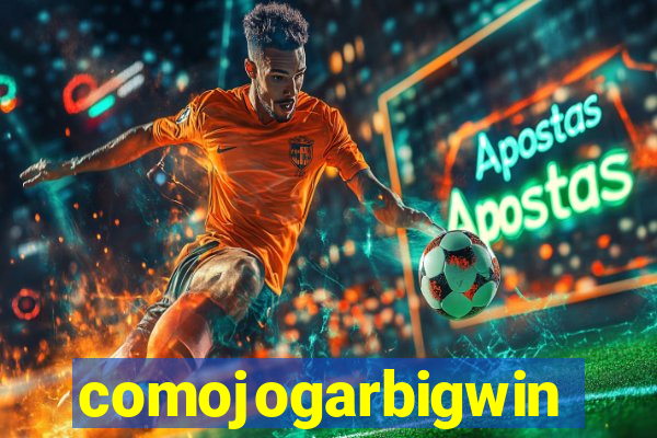 comojogarbigwin