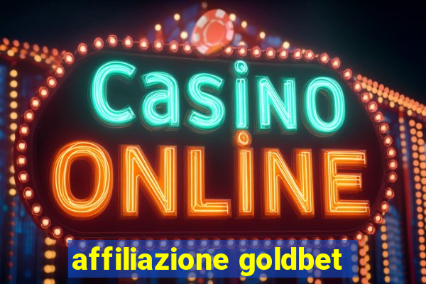 affiliazione goldbet