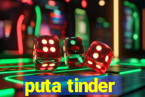 puta tinder