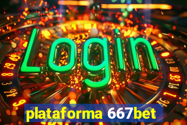 plataforma 667bet
