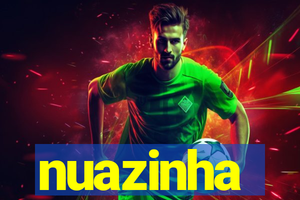 nuazinha