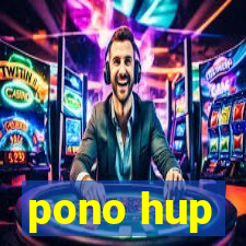 pono hup