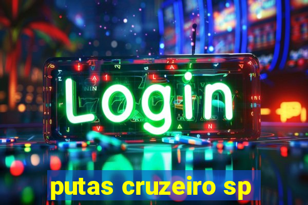 putas cruzeiro sp