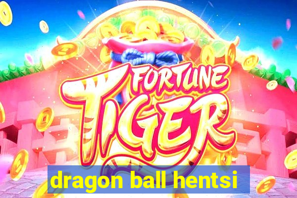 dragon ball hentsi