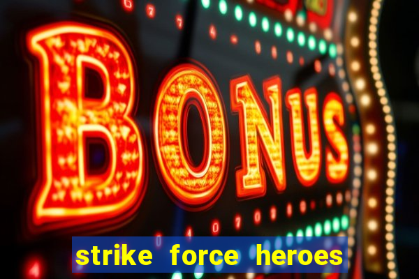 strike force heroes 2 hacked