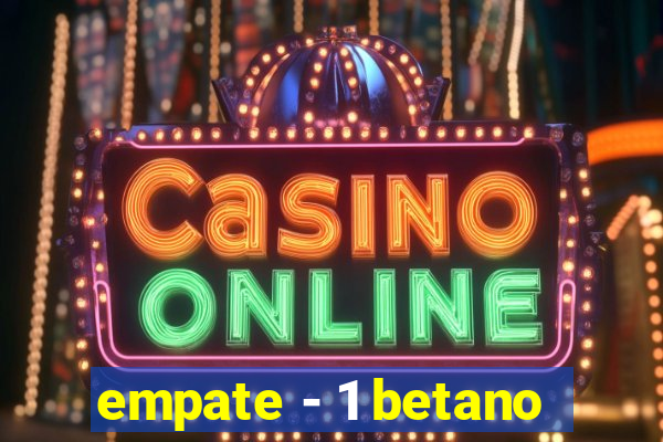 empate - 1 betano