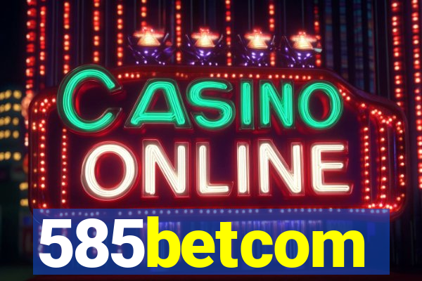 585betcom