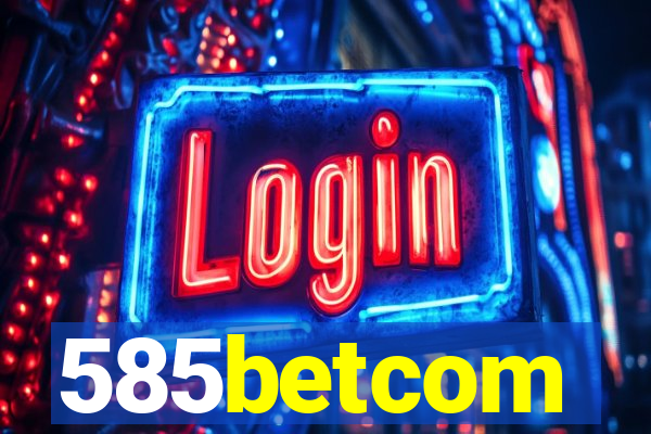 585betcom