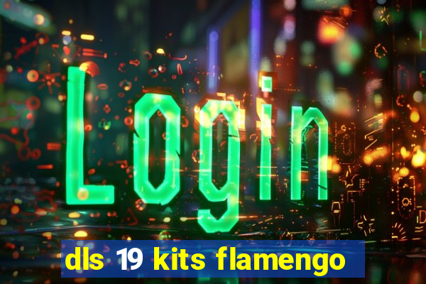 dls 19 kits flamengo