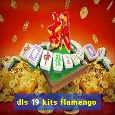 dls 19 kits flamengo