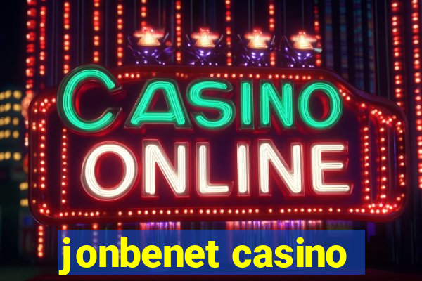 jonbenet casino