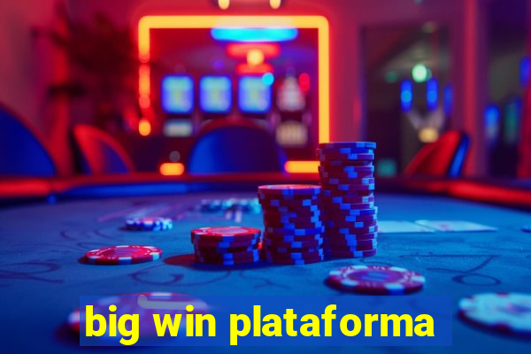 big win plataforma