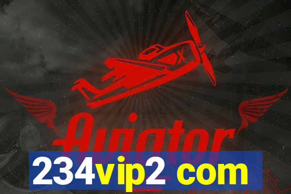 234vip2 com