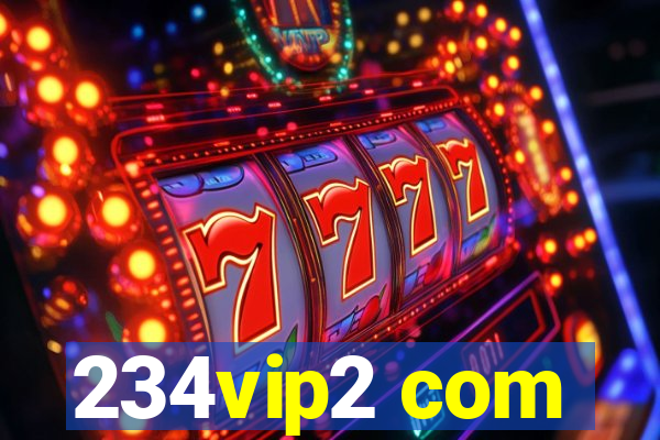 234vip2 com
