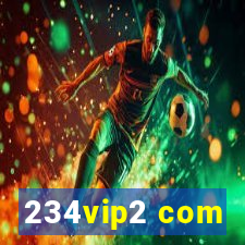 234vip2 com