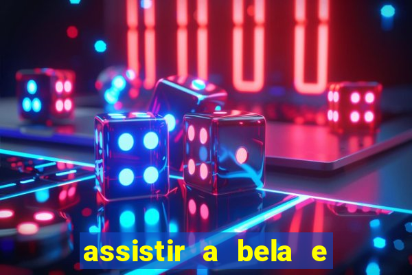 assistir a bela e a fera 2014 completo dublado