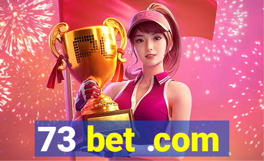 73 bet .com