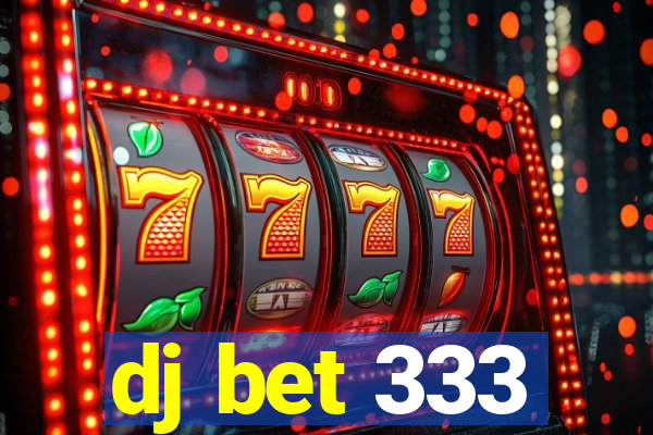 dj bet 333