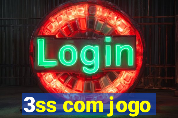 3ss com jogo