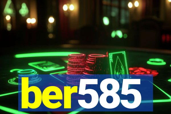 ber585