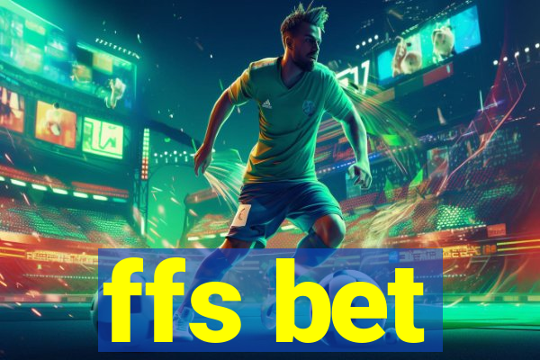 ffs bet