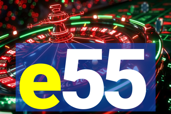 e55