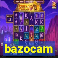 bazocam