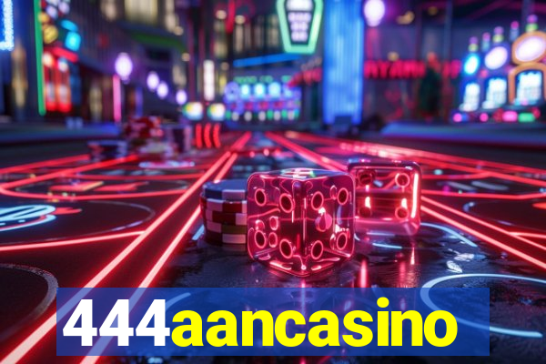 444aancasino
