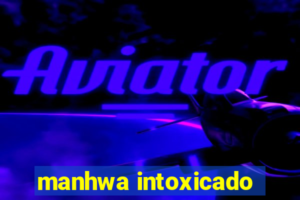 manhwa intoxicado
