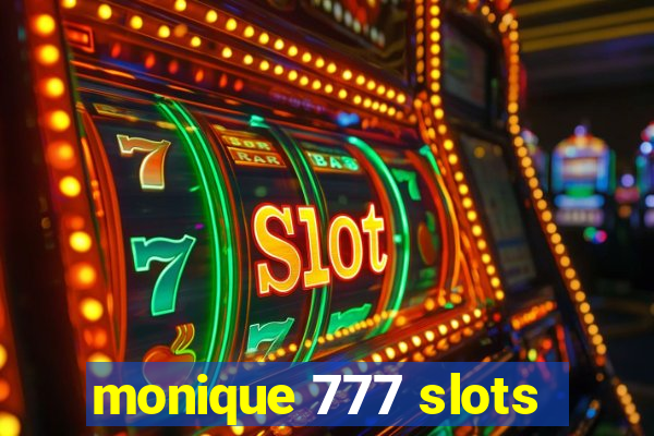 monique 777 slots
