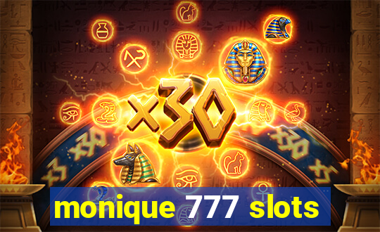 monique 777 slots