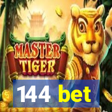 144 bet