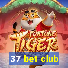 37 bet club