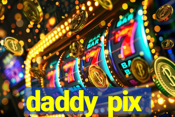 daddy pix