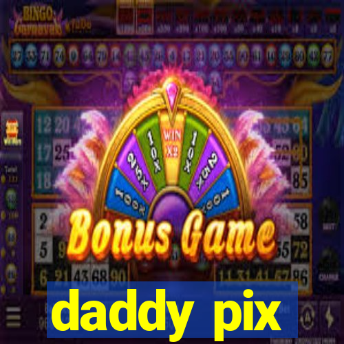 daddy pix