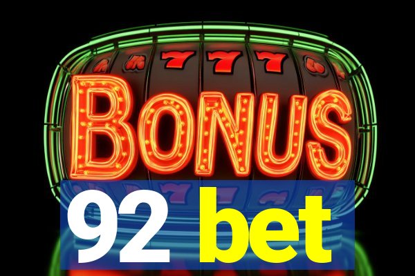 92 bet