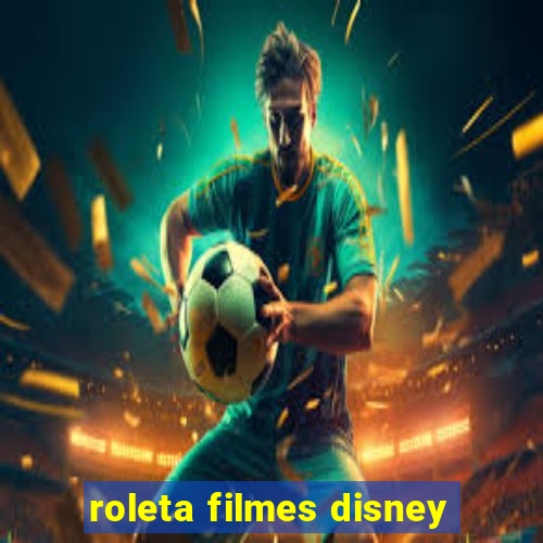 roleta filmes disney