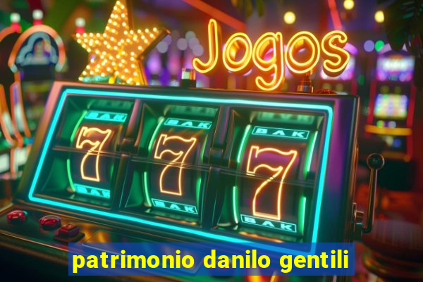 patrimonio danilo gentili