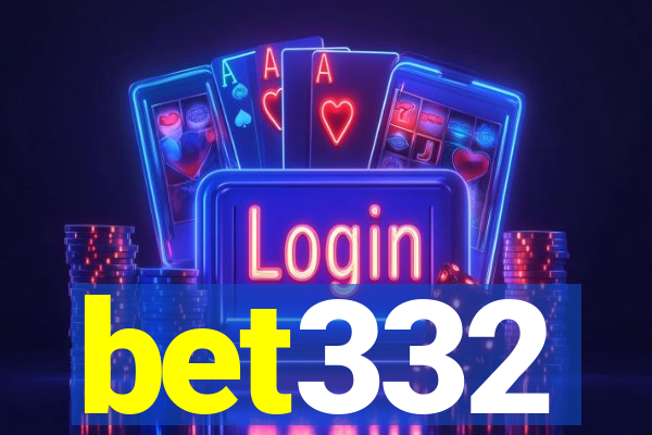 bet332