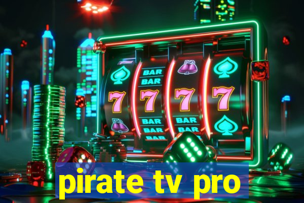 pirate tv pro