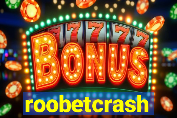 roobetcrash