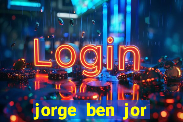 jorge ben jor fortuna estimada